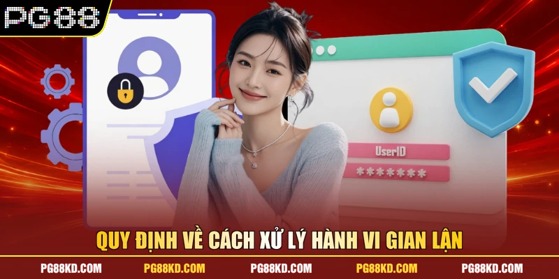 Quy định về cách xử lý hành vi gian lận